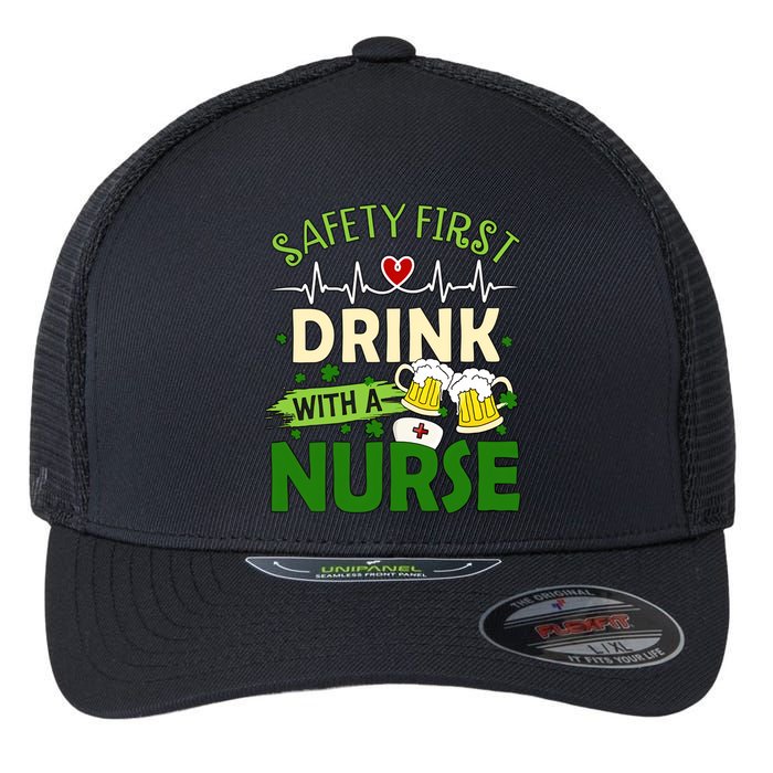 Safety First Drink With A Nurse Beer Drinking Team Saint Patrick's Day Flexfit Unipanel Trucker Cap