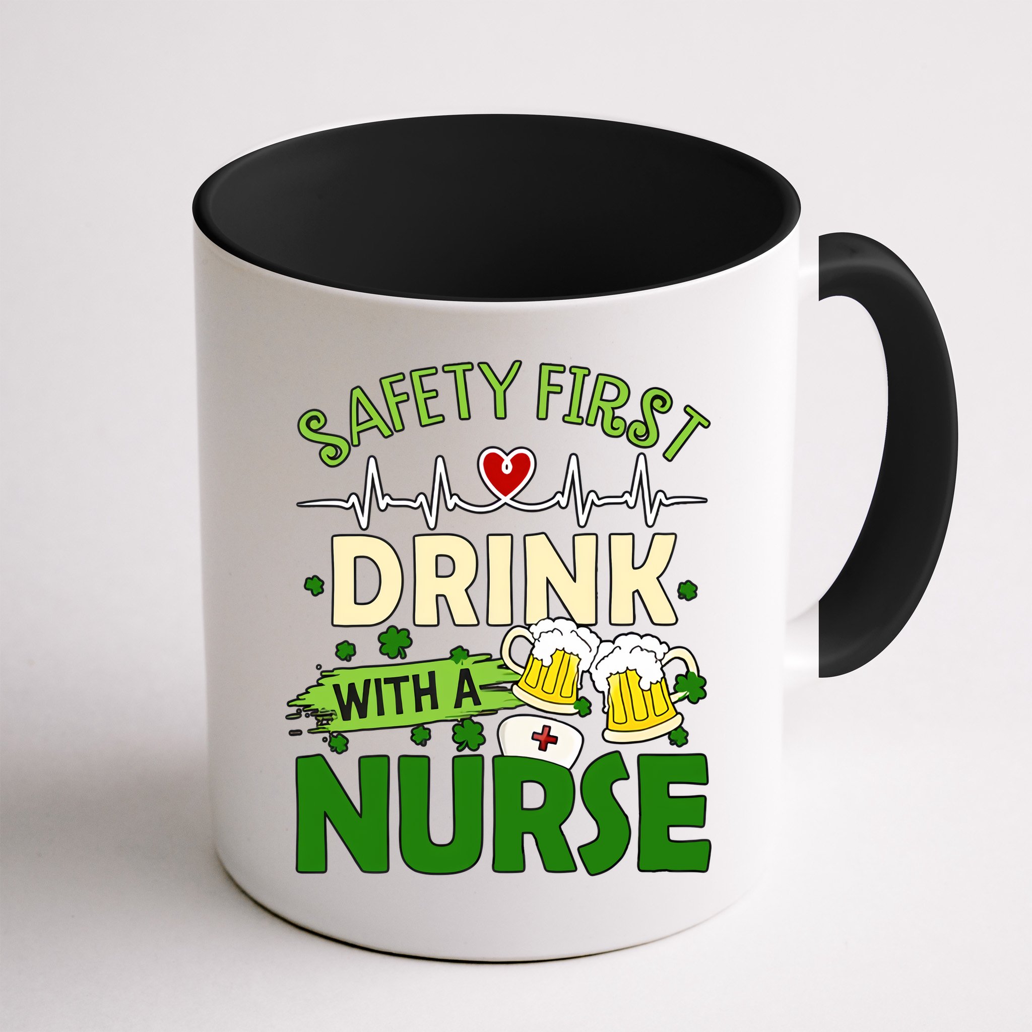 Safety First Drink With A Nurse Beer Drinking Team Saint Patrick's Day Mug