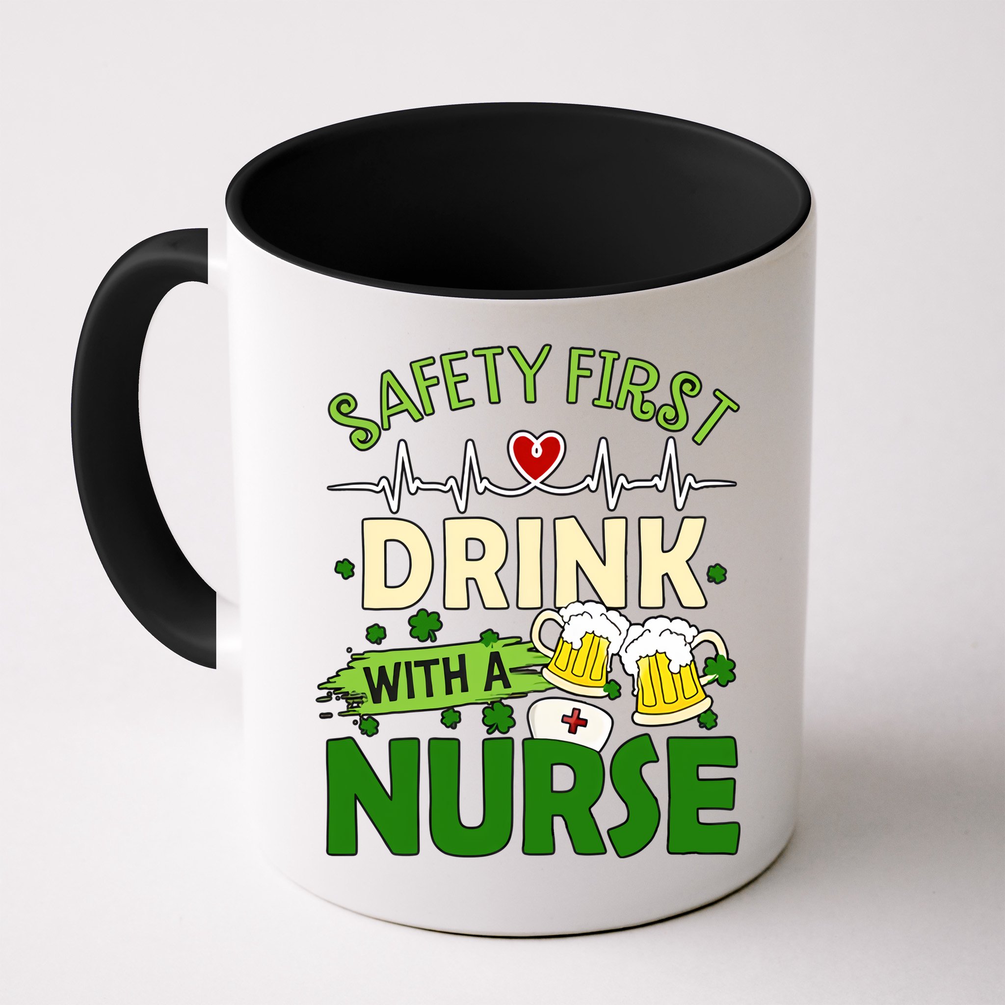 Safety First Drink With A Nurse Beer Drinking Team Saint Patrick's Day Mug