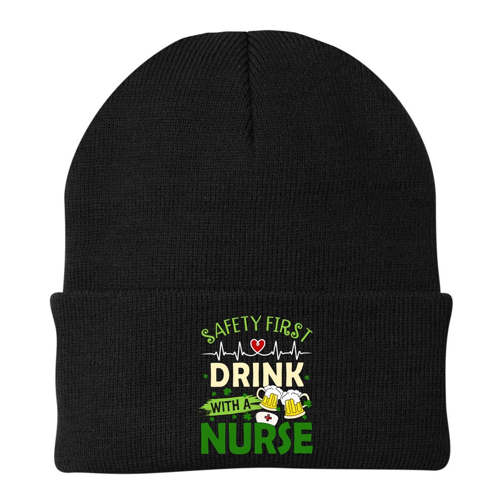 Safety First Drink With A Nurse Beer Drinking Team Saint Patrick's Day Beanie