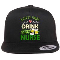 Safety First Drink With A Nurse Beer Drinking Team Saint Patrick's Day Flat Bill Trucker Hat