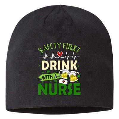 Safety First Drink With A Nurse Beer Drinking Team Saint Patrick's Day Sustainable Beanie