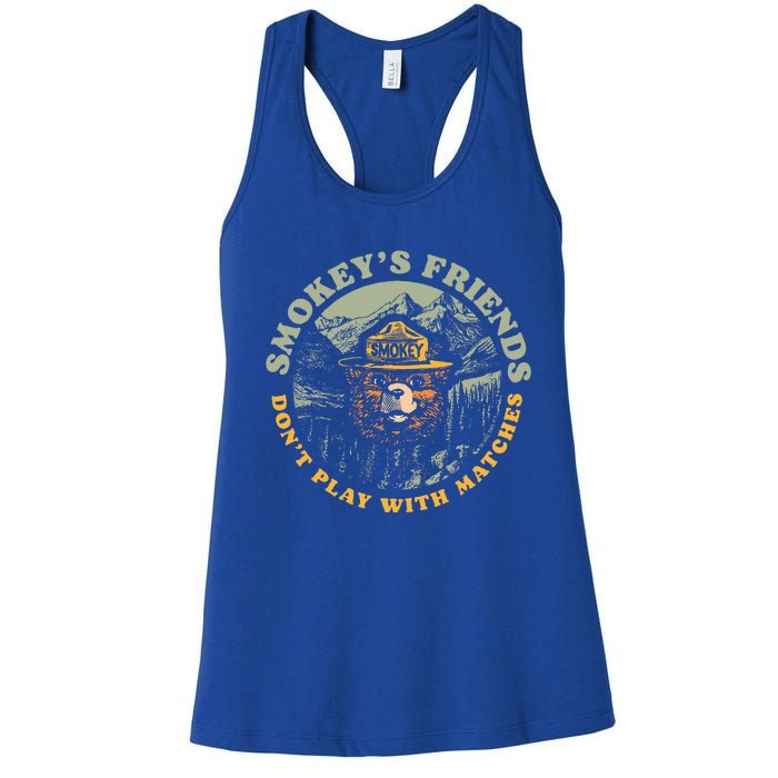 SmokeyS Friends DonT Play With Matches Women's Racerback Tank