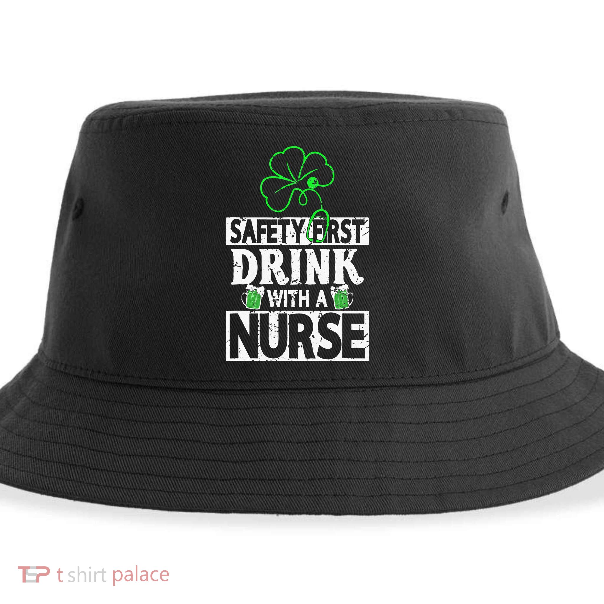 Safety first drink with a Nurse Shenanigan Irishman Sustainable Bucket Hat