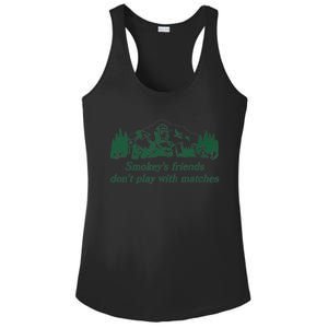 Smokey's Friends Don't Play with Matches Funny Saying Ladies PosiCharge Competitor Racerback Tank