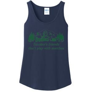 Smokey's Friends Don't Play with Matches Funny Saying Ladies Essential Tank