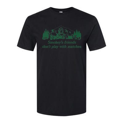 Smokey's Friends Don't Play with Matches Funny Saying Softstyle® CVC T-Shirt