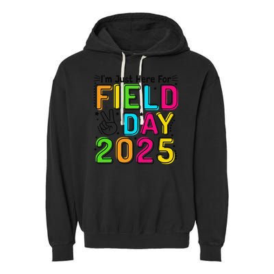 School Field Day Teacher Im Just Here For Field Day 2025 Garment-Dyed Fleece Hoodie