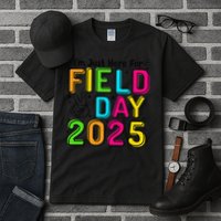 School Field Day Teacher Im Just Here For Field Day 2025 Tall T-Shirt