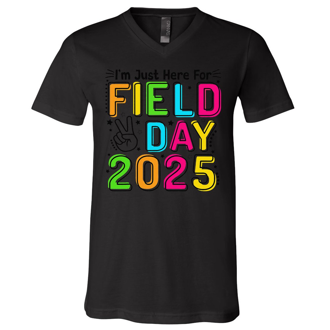 School Field Day Teacher Im Just Here For Field Day 2025 V-Neck T-Shirt