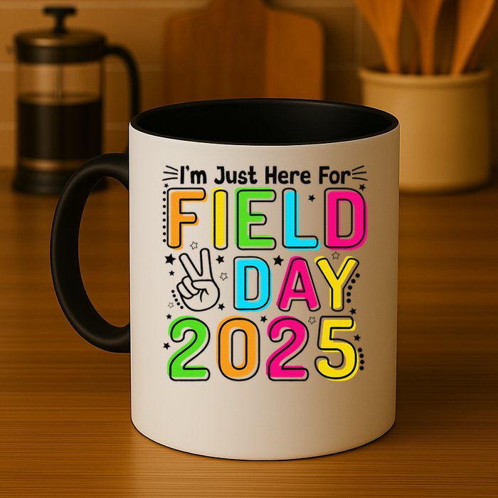 School Field Day Teacher Im Just Here For Field Day 2025 Mug