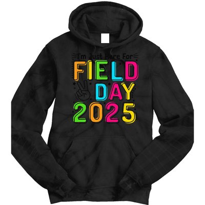 School Field Day Teacher Im Just Here For Field Day 2025 Tie Dye Hoodie