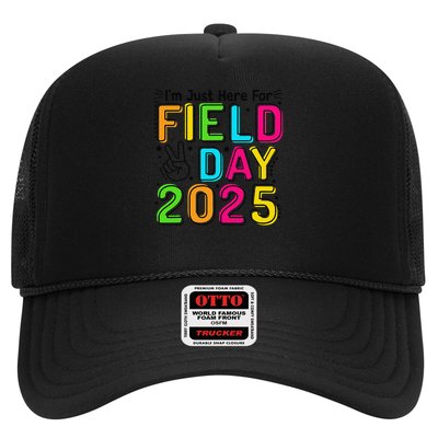 School Field Day Teacher Im Just Here For Field Day 2025 Trucker Hat