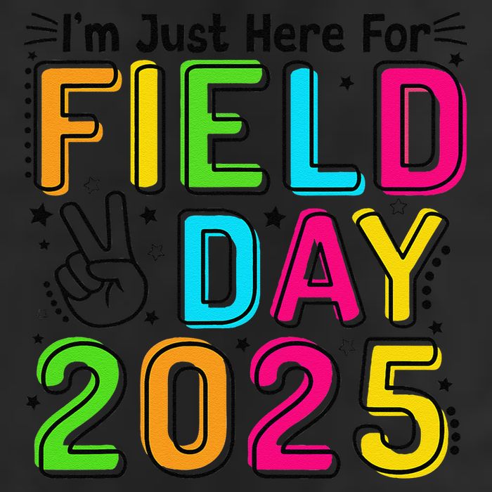 School Field Day Teacher Im Just Here For Field Day 2025 Trucker Hat