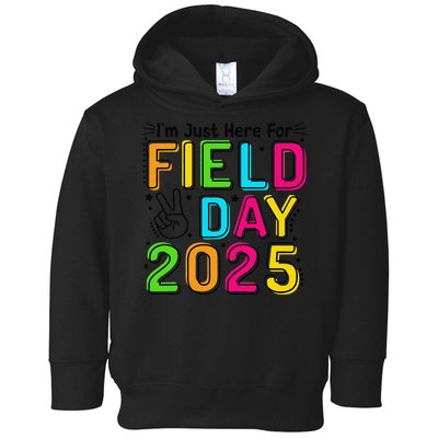 School Field Day Teacher Im Just Here For Field Day 2025 Toddler Hoodie