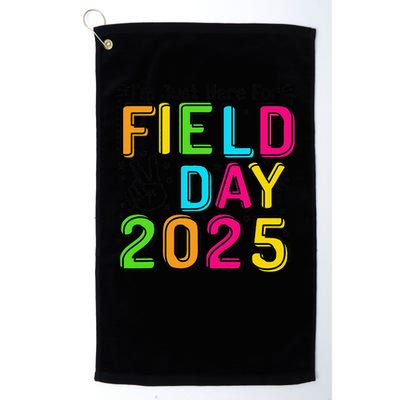 School Field Day Teacher Im Just Here For Field Day 2025 Golf Towel