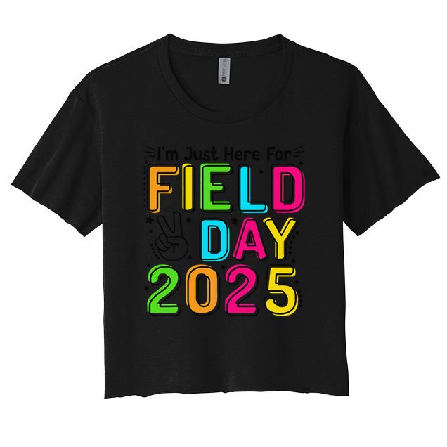 School Field Day Teacher Im Just Here For Field Day 2025 Crop Top