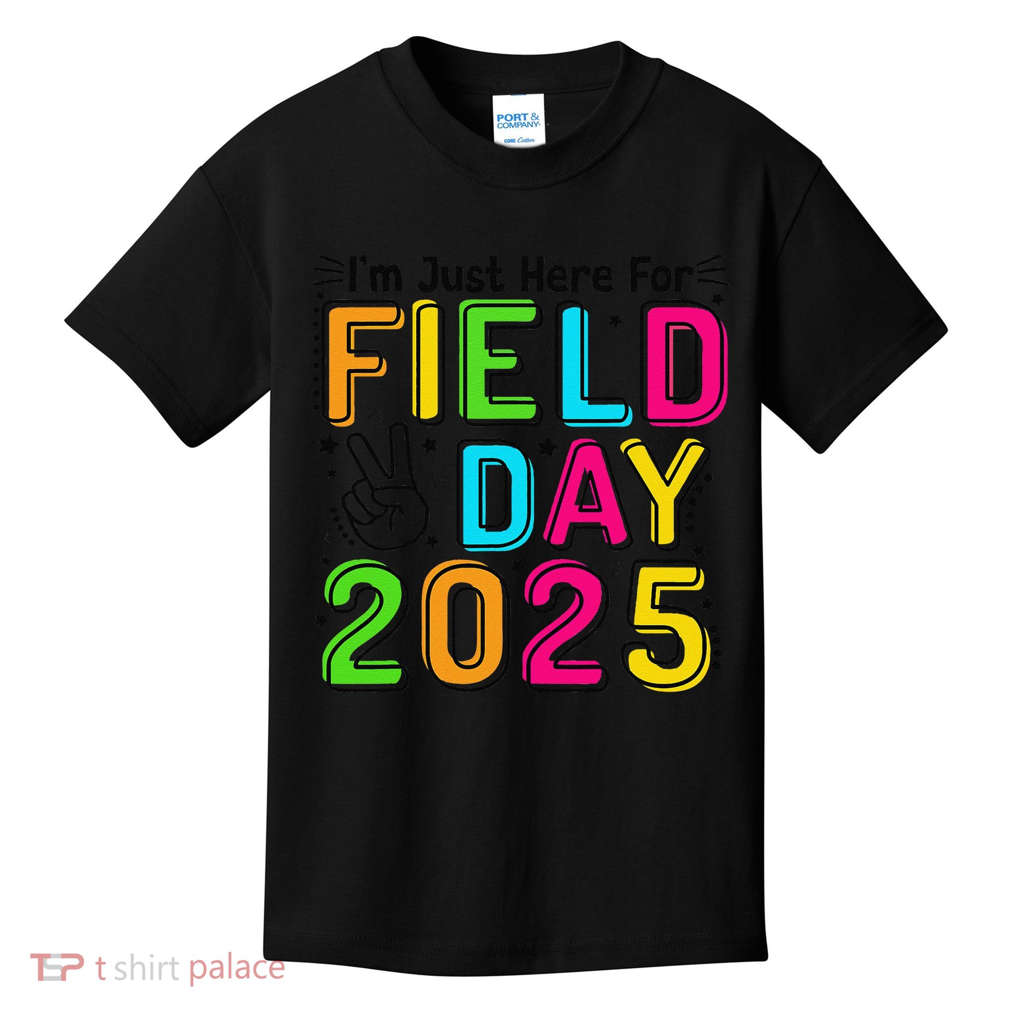 School Field Day Teacher Im Just Here For Field Day 2025 Kids T-Shirt