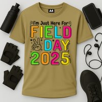School Field Day Teacher Im Just Here For Field Day 2025 Performance Shirt
