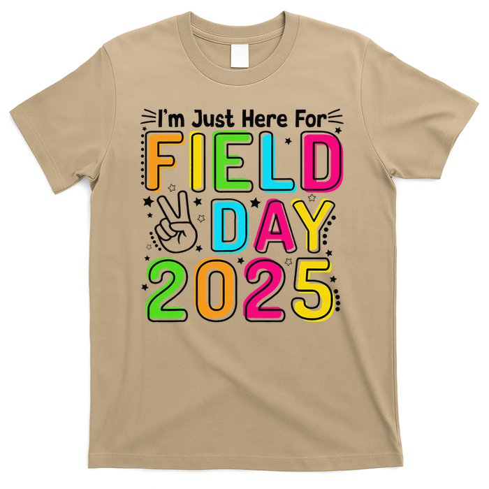 School Field Day Teacher Im Just Here For Field Day 2025 T-Shirt