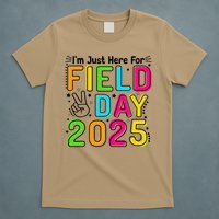 School Field Day Teacher Im Just Here For Field Day 2025 T-Shirt
