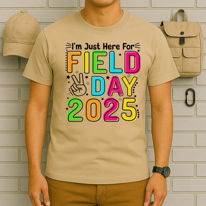 School Field Day Teacher Im Just Here For Field Day 2025 T-Shirt