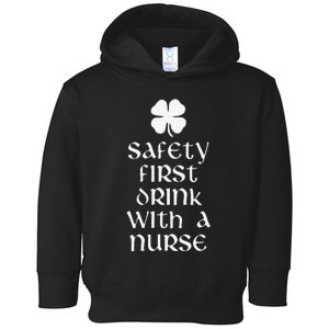 Safety First Drink With A Nurse Saint Patrick's Day Toddler Hoodie