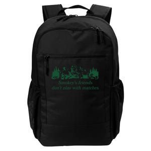 smokey's friends don't play with matches tee Daily Commute Backpack