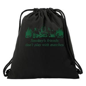 Smokey's Friends Don't Play with Matches Funny Saying Drawstring Bag