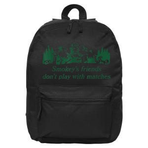 Smokey's Friends Don't Play with Matches Funny Saying 16 in Basic Backpack