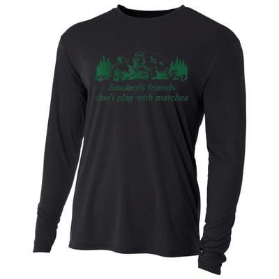 Smokey's Friends Don't Play with Matches Funny Saying Cooling Performance Long Sleeve Crew