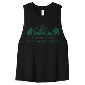 Smokey's Friends Don't Play with Matches Funny Saying Women's Racerback Cropped Tank