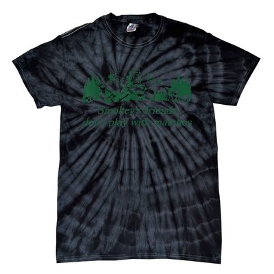 Smokey's Friends Don't Play with Matches Funny Saying Tie-Dye T-Shirt