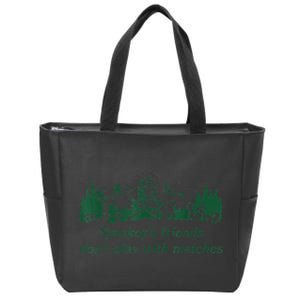 Smokey's Friends Don't Play with Matches Funny Saying Zip Tote Bag