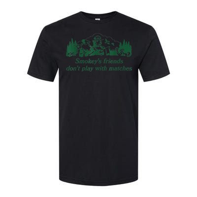 Smokey's Friends Don't Play with Matches Funny Saying Softstyle® CVC T-Shirt