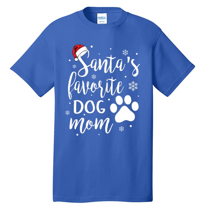 SantaS Favorite Dog Mom Christmas Birthday Dog Lovers Gift Tall T-Shirt