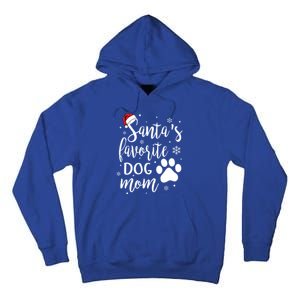 SantaS Favorite Dog Mom Christmas Birthday Dog Lovers Gift Tall Hoodie