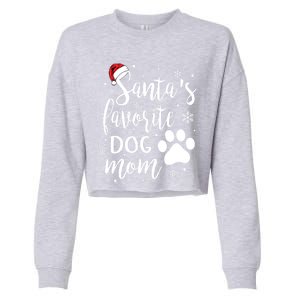 SantaS Favorite Dog Mom Christmas Birthday Dog Lovers Gift Cropped Pullover Crew