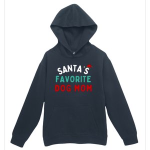 SantaS Favorite Dog Mom Funny Dog Santa Dog Mom Christmas Meaningful Gift Urban Pullover Hoodie