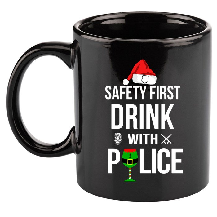 Safety First Drink With Police Christmas 11oz C Handle Ceramic Mug