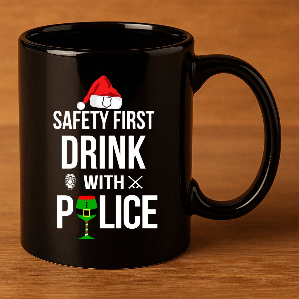 Safety First Drink With Police Christmas 11oz C Handle Ceramic Mug