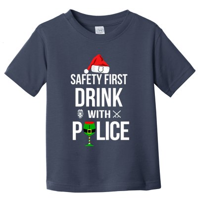 Safety First Drink With Police Christmas Toddler T-Shirt