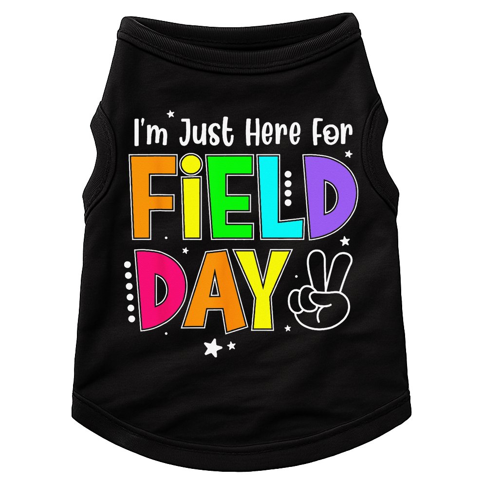 School Field Day Teacher I'm Just Here For Field Day Doggie Tank