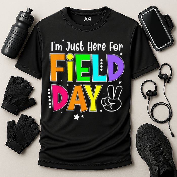 School Field Day Teacher I'm Just Here For Field Day Performance Shirt
