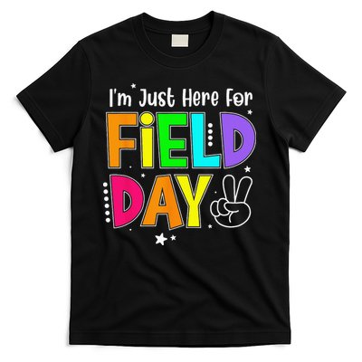 School Field Day Teacher I'm Just Here For Field Day T-Shirt