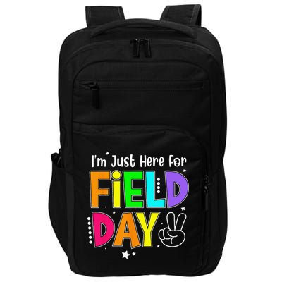 School Field Day Teacher I'm Just Here For Field Day Impact Tech Backpack