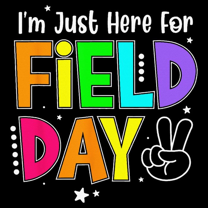 School Field Day Teacher I'm Just Here For Field Day Button