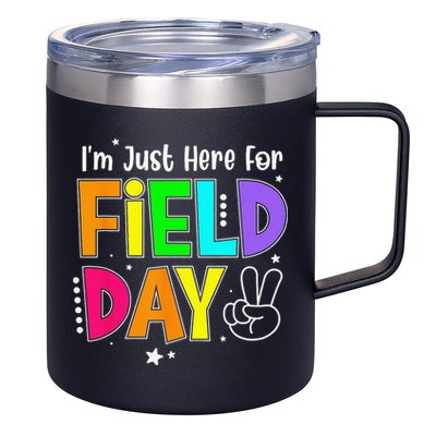 School Field Day Teacher I'm Just Here For Field Day 12oz Stainless Steel Coffee Mug