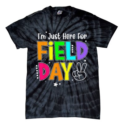 School Field Day Teacher I'm Just Here For Field Day Tie-Dye T-Shirt