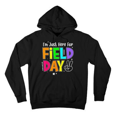 School Field Day Teacher I'm Just Here For Field Day Tall Hoodie